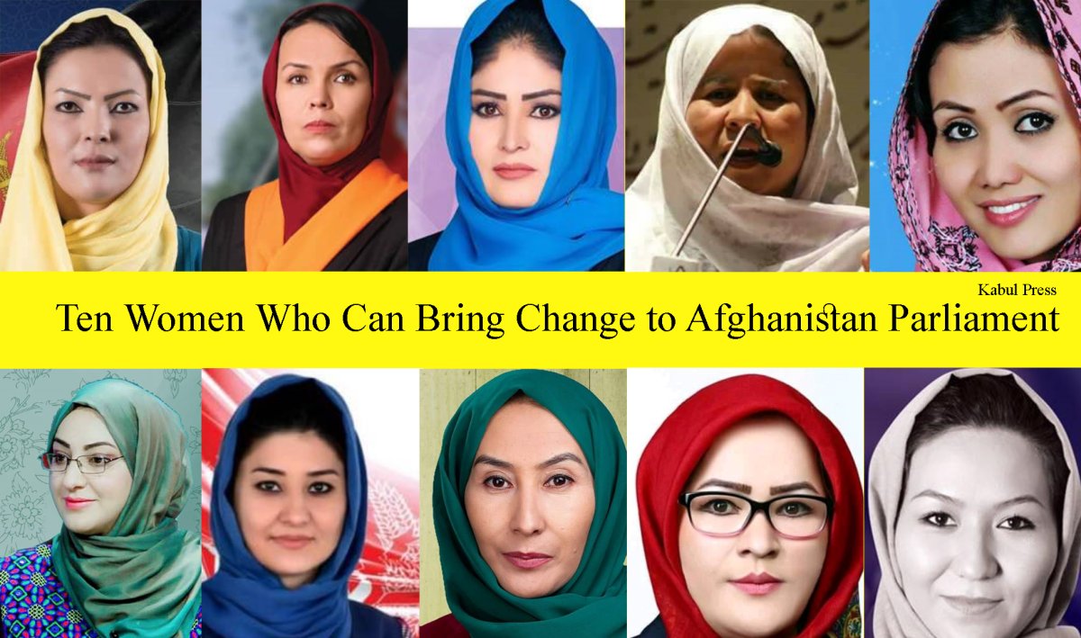 Ten Women Who Can Bring Change to Afghanistan Parliament